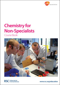 Chemistry for Non-Specialists (Course Book) by Royal Society of Chemistry, 9781849731126