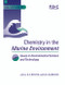 Chemistry in the Marine Environment by R E Hester, Stephen J De Mora, R M Harrison, William L Miller, G R Bigg, P W Swarzenski, Wim Salomons, Raymond J Anderson, Diego Esposito, Brent A McKee, J M Smoak, D E Williams, 9780854042609
