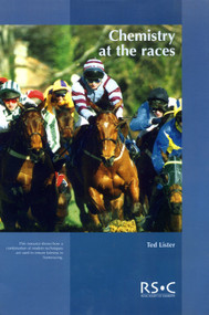 Chemistry at the Races (The Work of the Horseracing Forensic Laboratory) by Maria J Pack, Ted Lister, Colin Osborne, 9780854043859