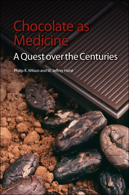 Chocolate as Medicine (A Quest over the Centuries) by Philip K Wilson, W Jeffrey Hurst, 9781849734110