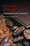Chocolate as Medicine (A Quest over the Centuries) by Philip K Wilson, W Jeffrey Hurst, 9781849734110