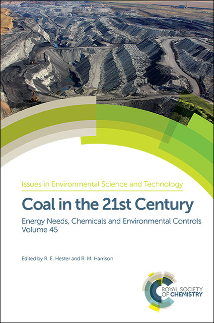 Coal in the 21st Century (Energy Needs, Chemicals and Environmental Controls) by R E Hester, R M Harrison, 9781782628606
