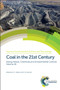 Coal in the 21st Century (Energy Needs, Chemicals and Environmental Controls) by R E Hester, R M Harrison, 9781782628606