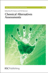 Chemical Alternatives Assessments by R M Harrison, R E Hester, 9781849736053