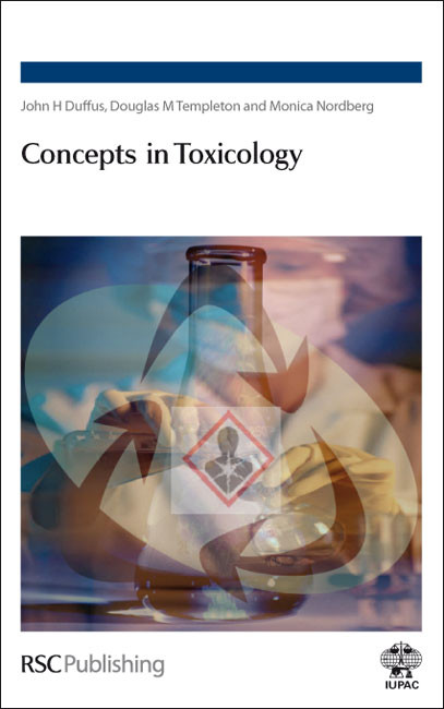 Concepts in Toxicology by John H Duffus, Douglas M Templeton, Monica Nordberg, 9780854041572