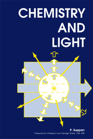Chemistry and Light by P Suppan, 9780851868141