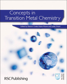 Concepts in Transition Metal Chemistry by Eleanor Crabb, E A Moore, Lesley E Smart, 9781849730600