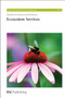 Ecosystem Services by R M Harrison, Erik Gomez Baggethun, R E Hester, John Murlis, Piran White, John Thornes, Adisa Azapagic, Julian Dennis, Ken Norris, 9781849730181