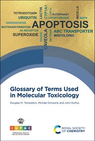 Glossary of Terms Used in Molecular Toxicology by Douglas M Templeton, Michael Schwenk, John H Duffus, 9781788017718