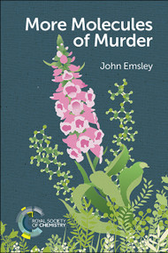 More Molecules of Murder by John Emsley, 9781788011037