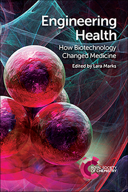 Engineering Health (How Biotechnology Changed Medicine) by Lara Marks, 9781782620846