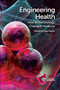 Engineering Health (How Biotechnology Changed Medicine) by Lara Marks, 9781782620846