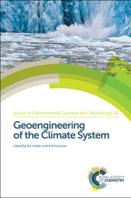 Geoengineering of the Climate System by R M Harrison, R E Hester, 9781849739535
