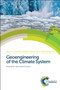 Geoengineering of the Climate System by R M Harrison, R E Hester, 9781849739535