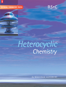 Heterocyclic Chemistry - 9780854046522 by Malcolm Sainsbury, 9780854046522