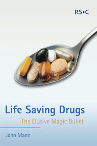 Life Saving Drugs (The Elusive Magic Bullet) by John Mann, 9780854046348