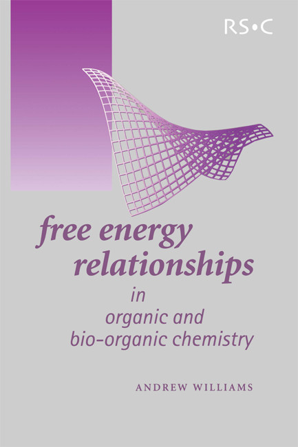 Free Energy Relationships in Organic and Bio-Organic Chemistry by Andrew Williams, Judith Williams, 9780854046768