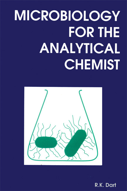 Microbiology for the Analytical Chemist by R K Dart, 9780854045242