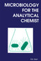 Microbiology for the Analytical Chemist by R K Dart, 9780854045242