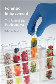 Forensic Enforcement (The Role of the Public Analyst) by Glenn Taylor, 9781847558718