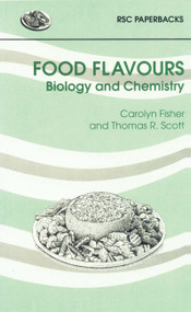 Food Flavours (Biology and Chemistry) by Carolyn Fisher, Thomas R Scott, 9780854045389