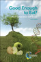 Good Enough to Eat? (Next Generation GM Crops) by Ian D Godwin, 9781788010856