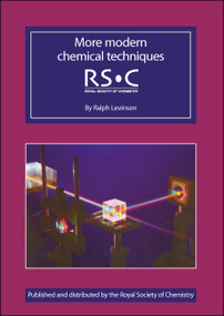More Modern Chemical Techniques by Maria J Pack, Ralph Levenson, Martyn Berry, Colin Osborne, Neville V Reed, John A Johnston, 9780854049295