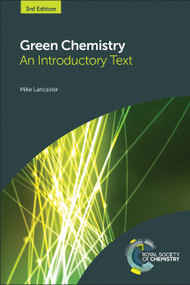 Green Chemistry (An Introductory Text) by Mike Lancaster, 9781782622949