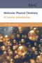 Molecular Physical Chemistry (A Concise Introduction) by Keith A McLauchlan, 9780854046195