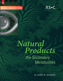 Natural Products (The Secondary Metabolites) by James R Hanson, 9780854044900