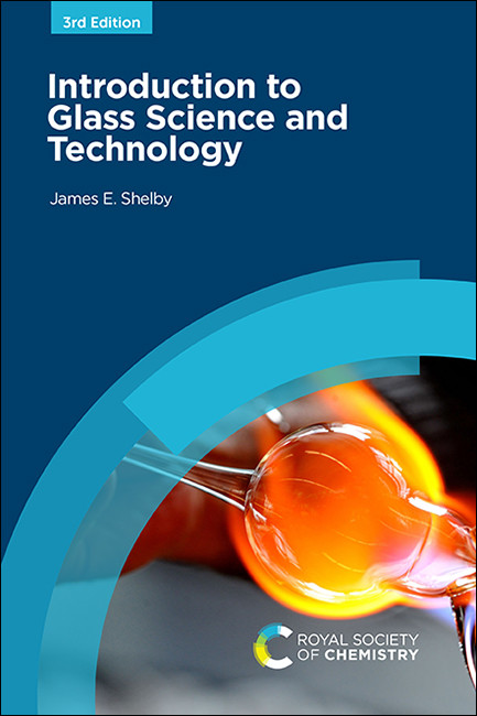 Introduction to Glass Science and Technology by James E Shelby, 9781839161414