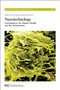 Nanotechnology (Consequences for Human Health and the Environment) by R E Hester, R M Harrison, 9781847559562