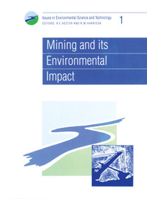 Mining and its Environmental Impact by R E Hester, R M Harrison, 9780854042005