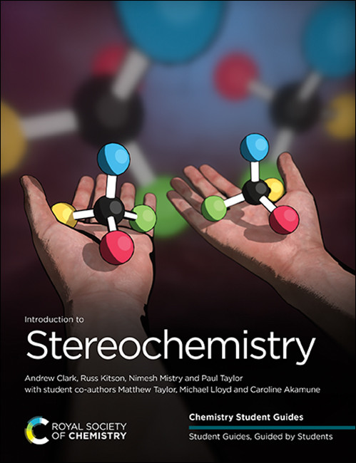 Introduction to Stereochemistry - 9781788013154 by Andrew Clark, Russ Kitson, Nimesh Mistry, Paul Taylor, Matthew Taylor, Michael Lloyd, Caroline Akamune, 9781788013154