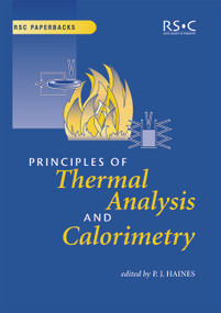 Principles of Thermal Analysis and Calorimetry by Peter Haines, 9780854046102