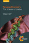 Tanning Chemistry (The Science of Leather) by Anthony D Covington, William R Wise, 9781788012041
