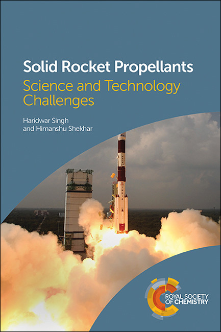 Solid Rocket Propellants (Science and Technology Challenges) by Haridwar Singh, Himanshu Shekhar, 9781839161490