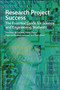 Research Project Success (The Essential Guide for Science and Engineering Students) by Cliodhna McCormac, James Davis, Pagona Papakonstantinou, Neil I Ward, 9781849733823