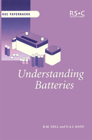 Understanding Batteries by R M Dell, D A J Rand, 9780854046058