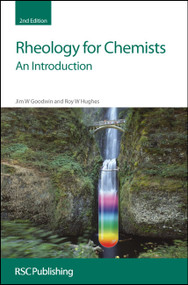 Rheology for Chemists (An Introduction) by J W Goodwin, R W Hughes, 9780854048397