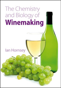 Chemistry and Biology of Winemaking by Ian S Hornsey, 9780854042661