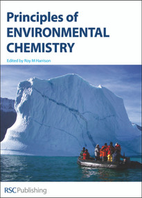 Principles of Environmental Chemistry by R M Harrison, 9780854043712