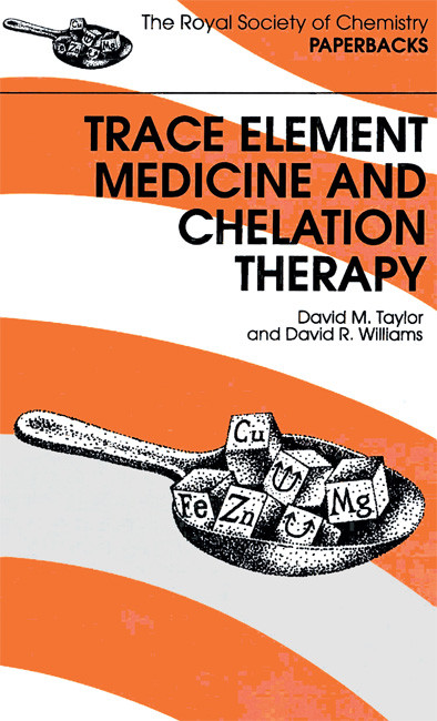 Trace Elements Medicine and Chelation Therapy by David R Williams, David M Taylor, 9780854045037