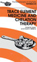 Trace Elements Medicine and Chelation Therapy by David R Williams, David M Taylor, 9780854045037