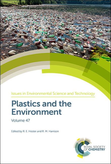 Plastics and the Environment by R M Harrison, R E Hester, 9781788012416
