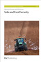 Soils and Food Security by R E Hester, R M Harrison, 9781849734264