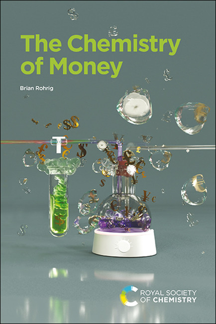 The Chemistry of Money by Brian Rohrig, 9781782629832