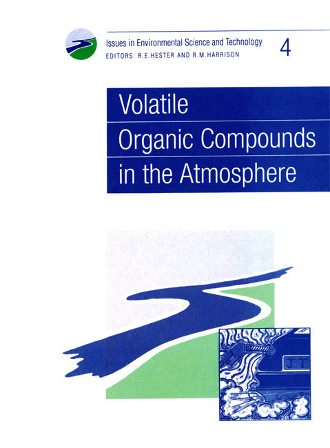 Volatile Organic Compounds in the Atmosphere by R M Harrison, R E Hester, 9780854042159