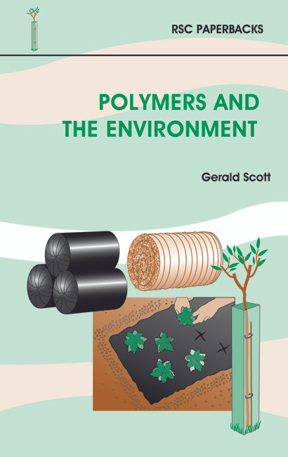 Polymers and the Environment by G Scott, 9780854045785