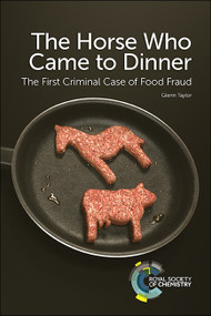 Horse Who Came to Dinner (The First Criminal Case of Food Fraud) by Glenn Taylor, 9781788011372